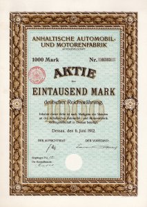 Einer der ältesten deutschen Automobilwerte: Aktie der Anhaltischen Automobil- und Motorenfabrik in Dessau aus dem Jahr 1912. Die Anlagen wurden schließlich von dem Aachener Professor Hugo Junkers übernommen, der das Werksareal 1917 in die späteren Junkers-Flugzeugwerke einbrachte.